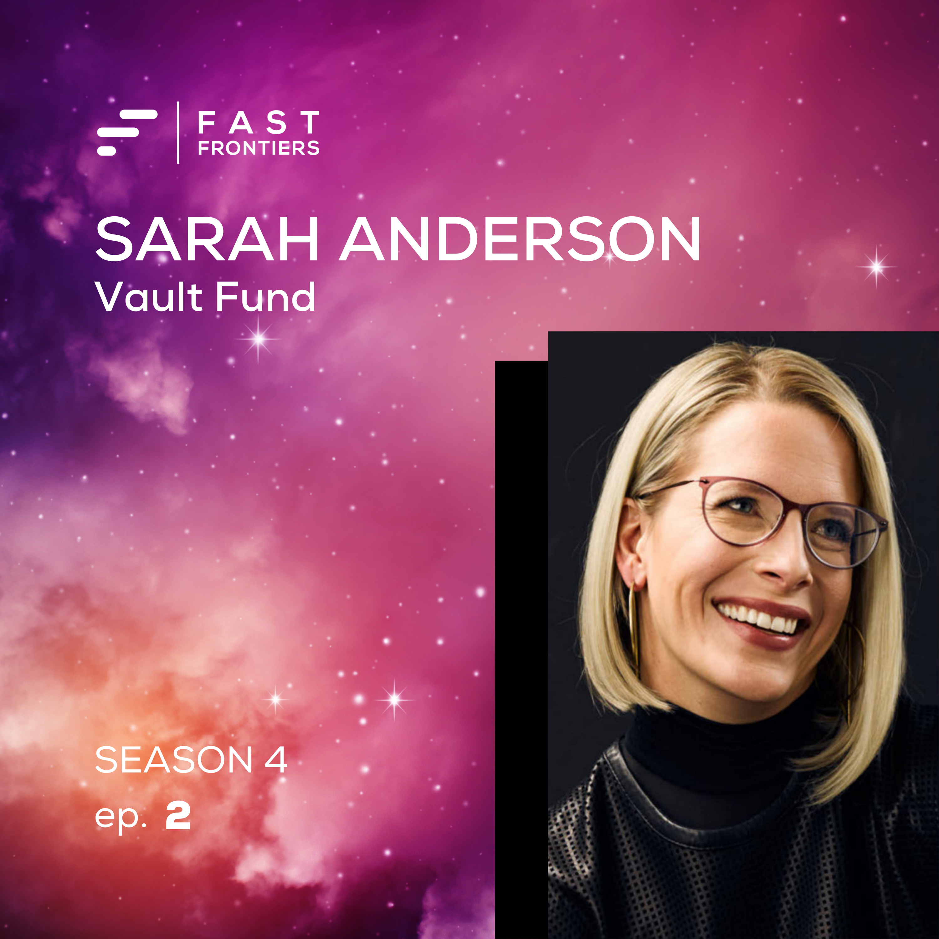 S4 Ep 2. Sarah Anderson: Vault Fund