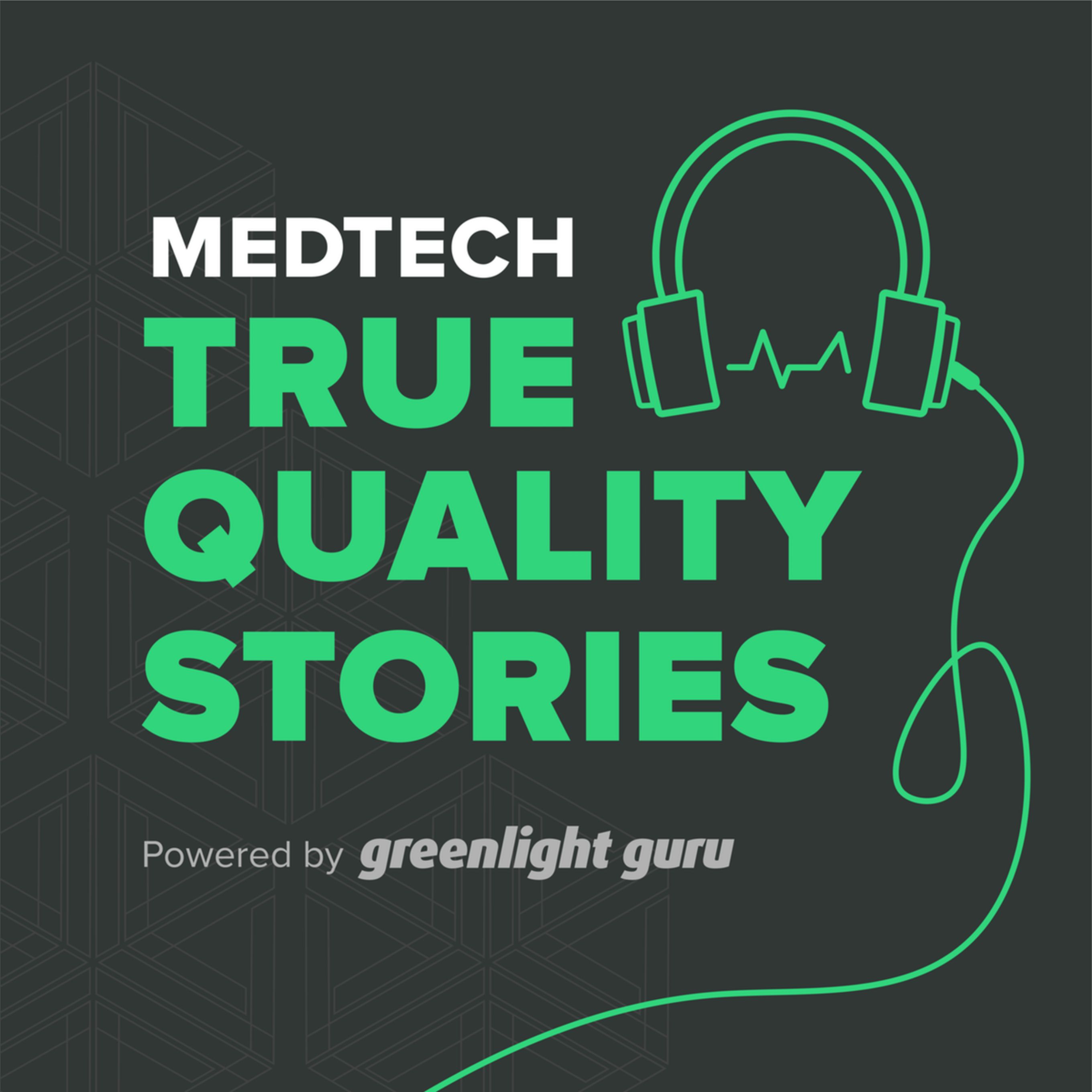 MedTech True Quality Stories