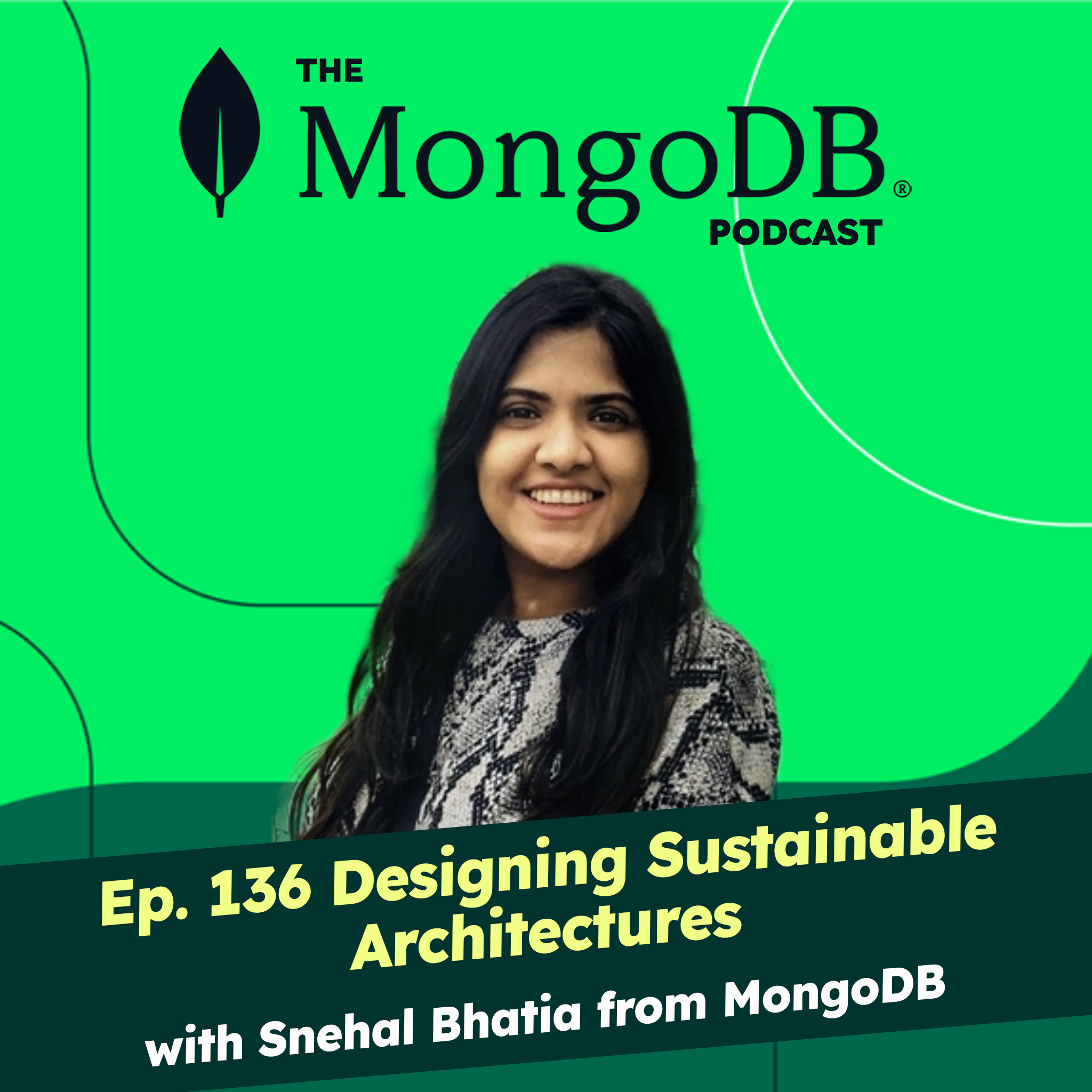 Ep 136 Designing Sustainable Architectures with Snehal Bhatia