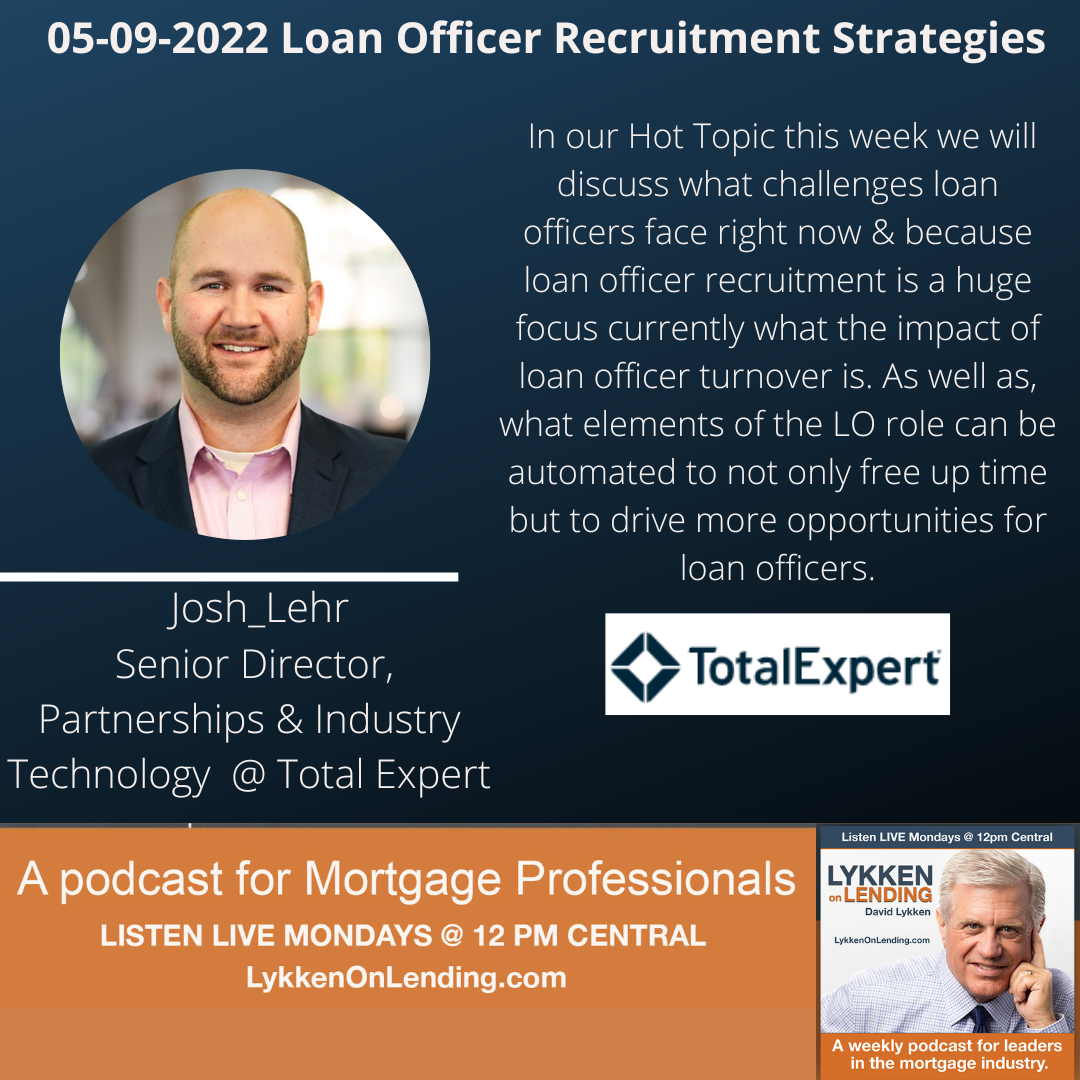 05-09-2022 Hot Topic: Loan Officer Recruitment Strategies