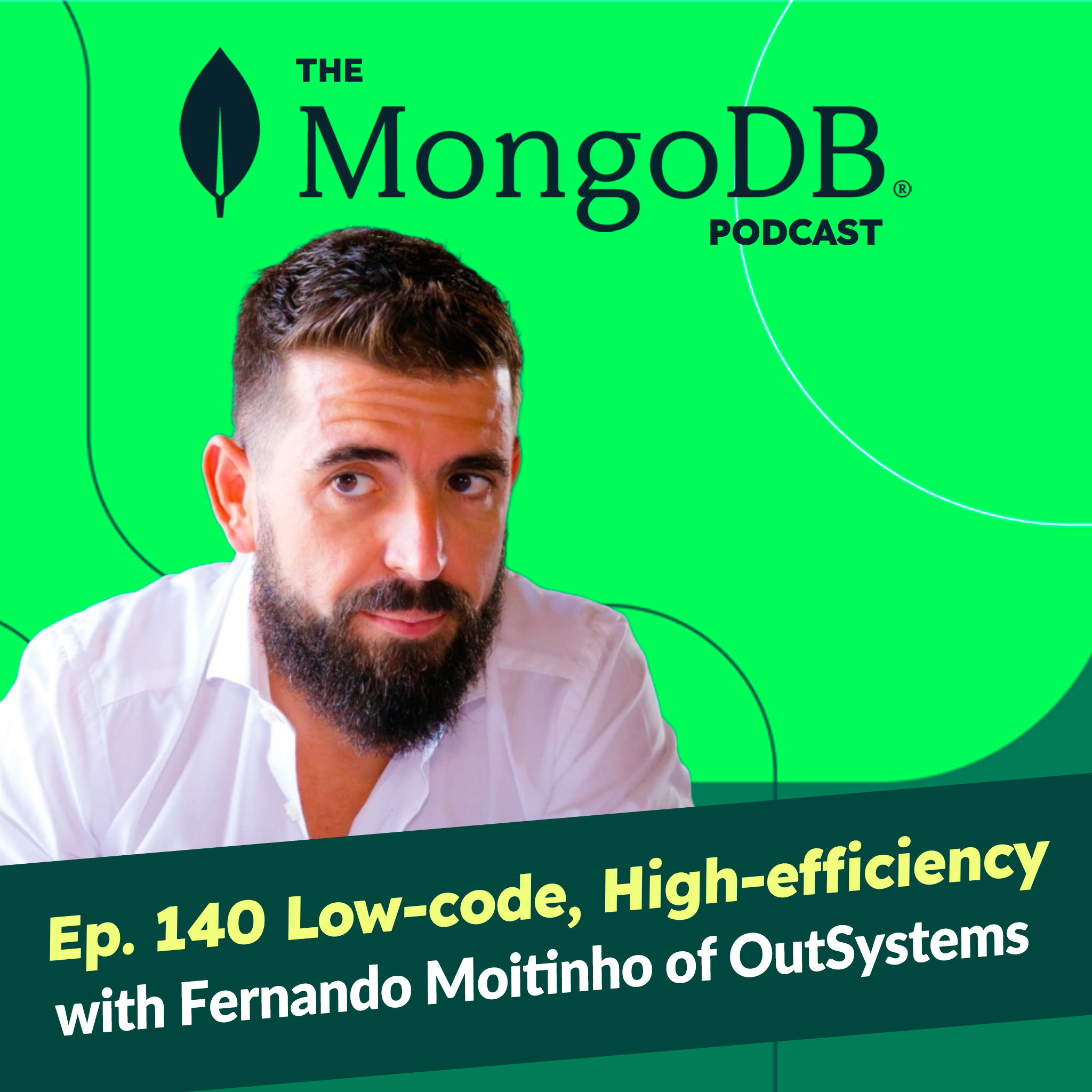 Ep 140 Low-code, High-efficiency with Fernando Moitinho from OutSystems