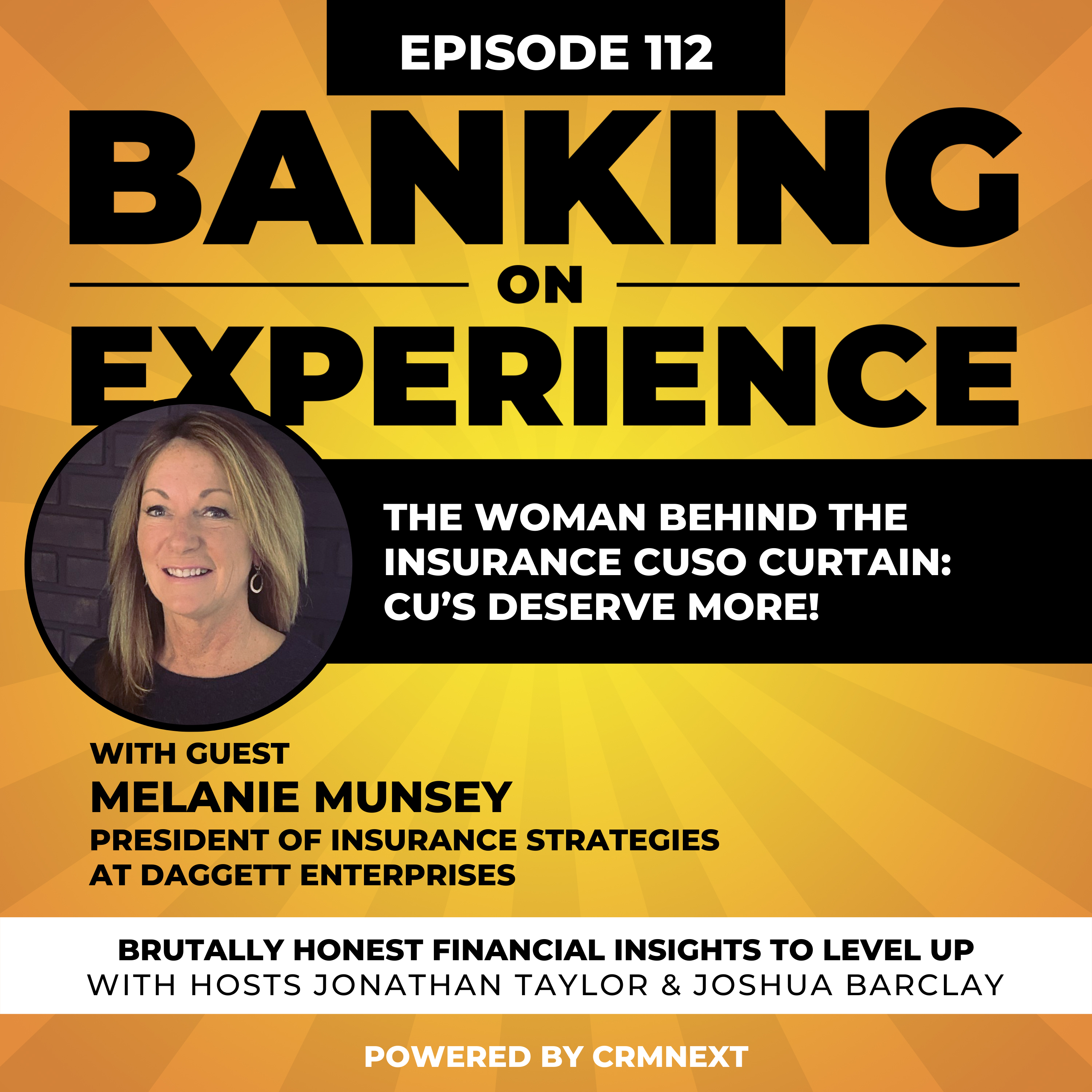 Episode 112: The Woman Behind the Insurance CUSO Curtain: Melanie Munsey