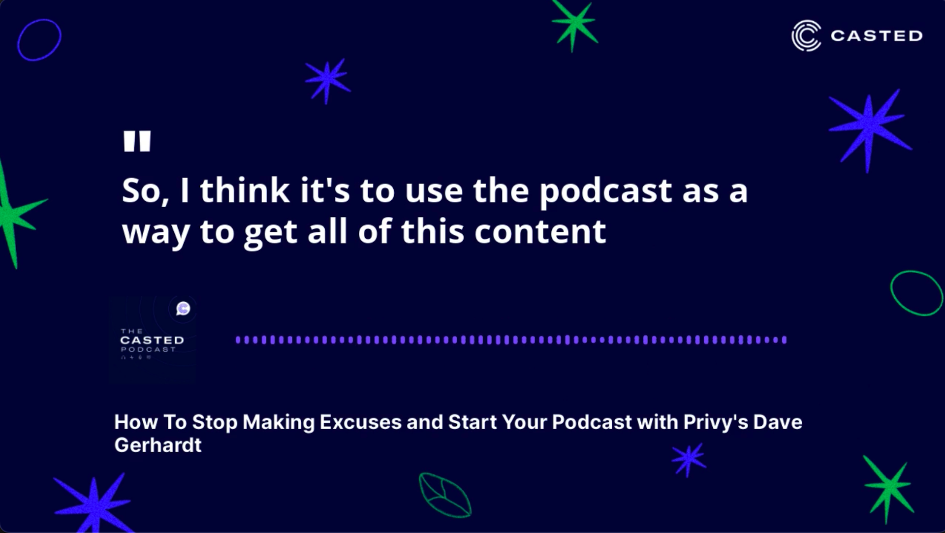 Using podcasting for more content | Dave Gerhardt