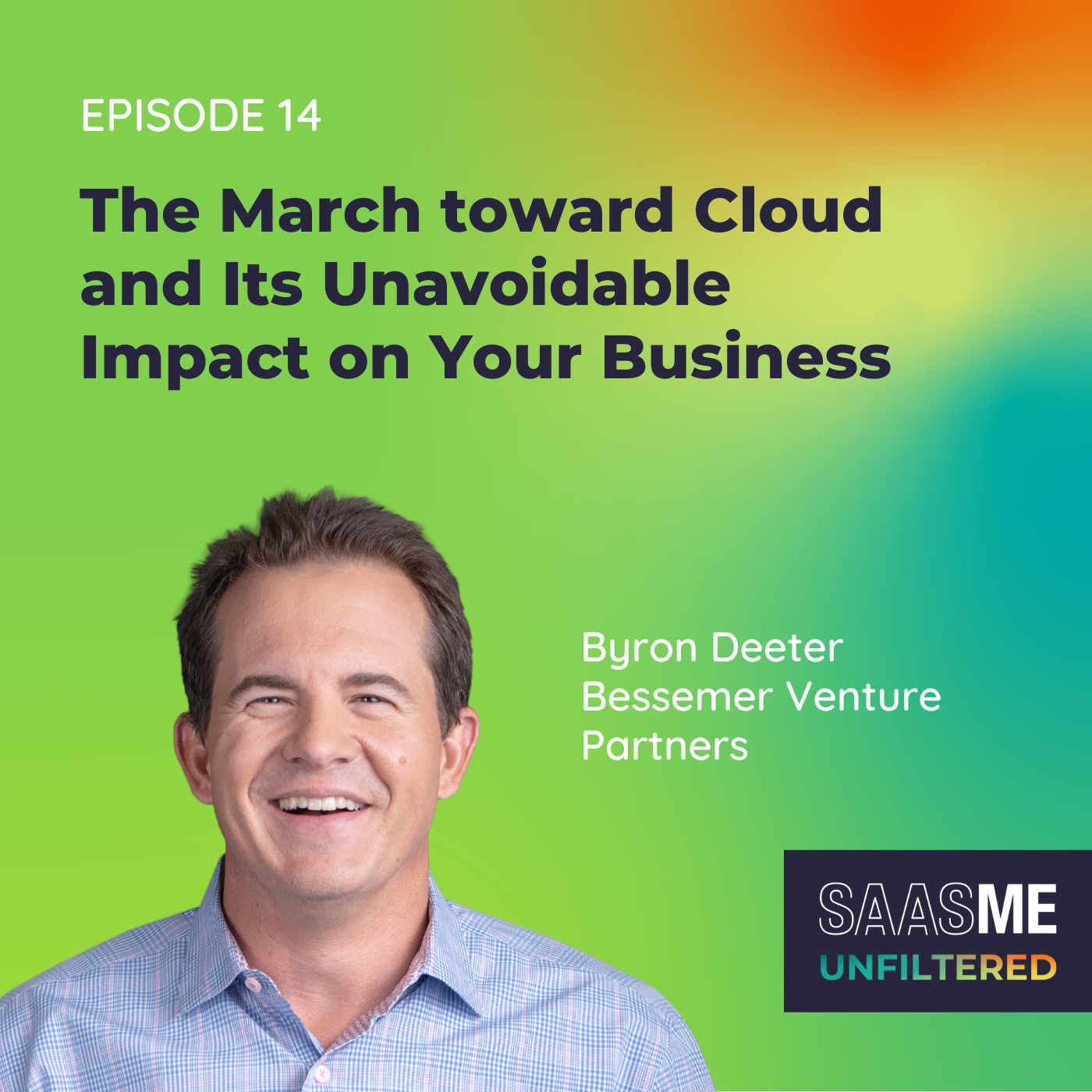 Byron Deeter: The March toward Cloud and Its Unavoidable Impact on Your Business