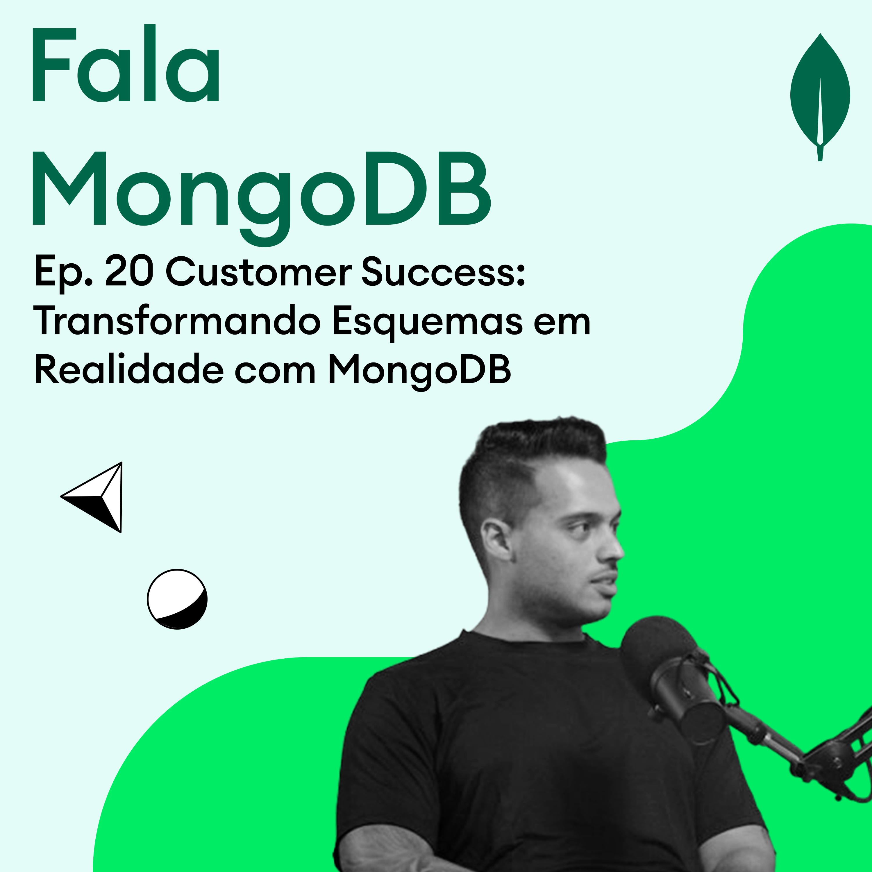 Fala MongoDB Ep. 20 Customer Success: Transformando Esquemas em Realidade com MongoDB