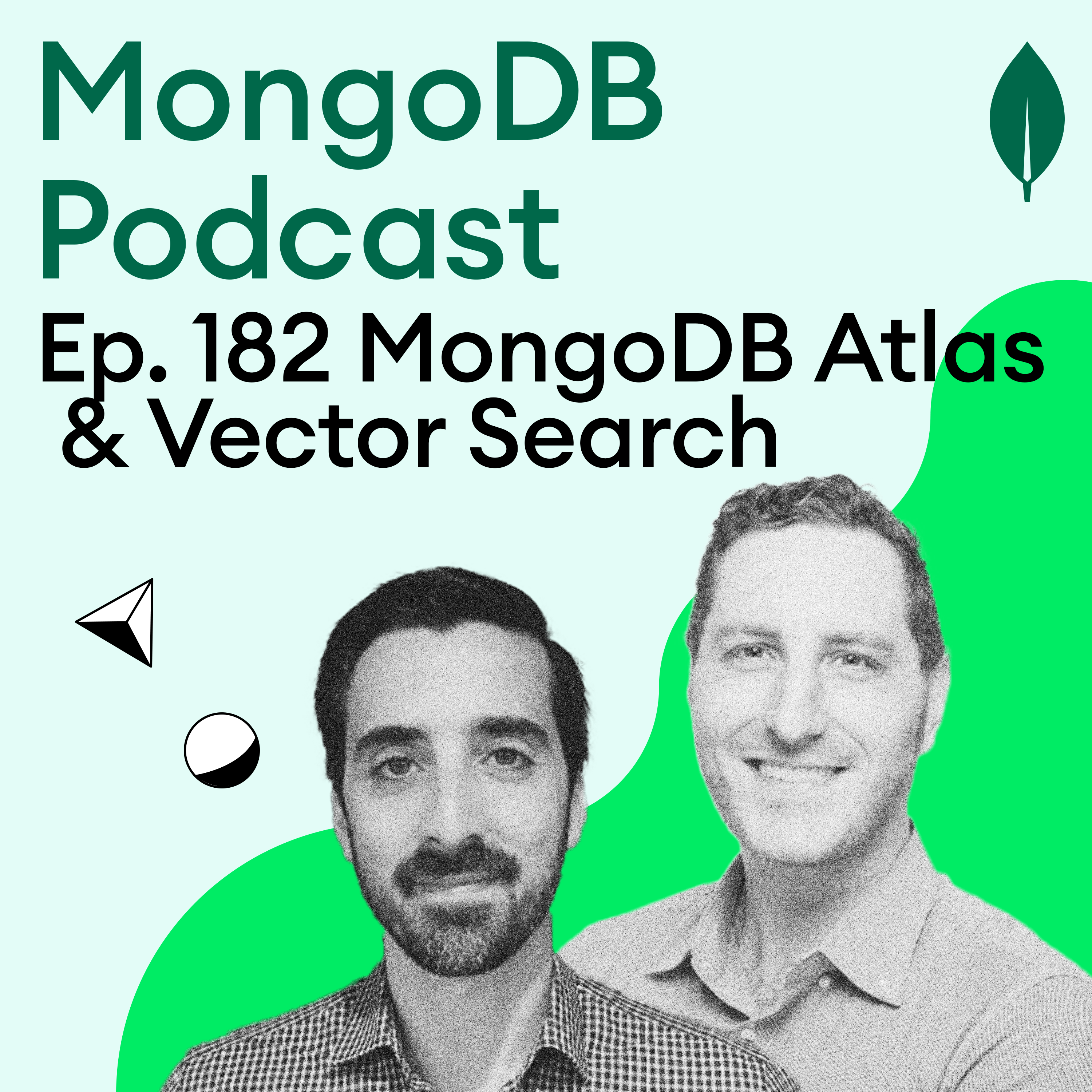 Ep. 182 MongoDB Atlas & Vector Search: A Paradigm Shift for Developers