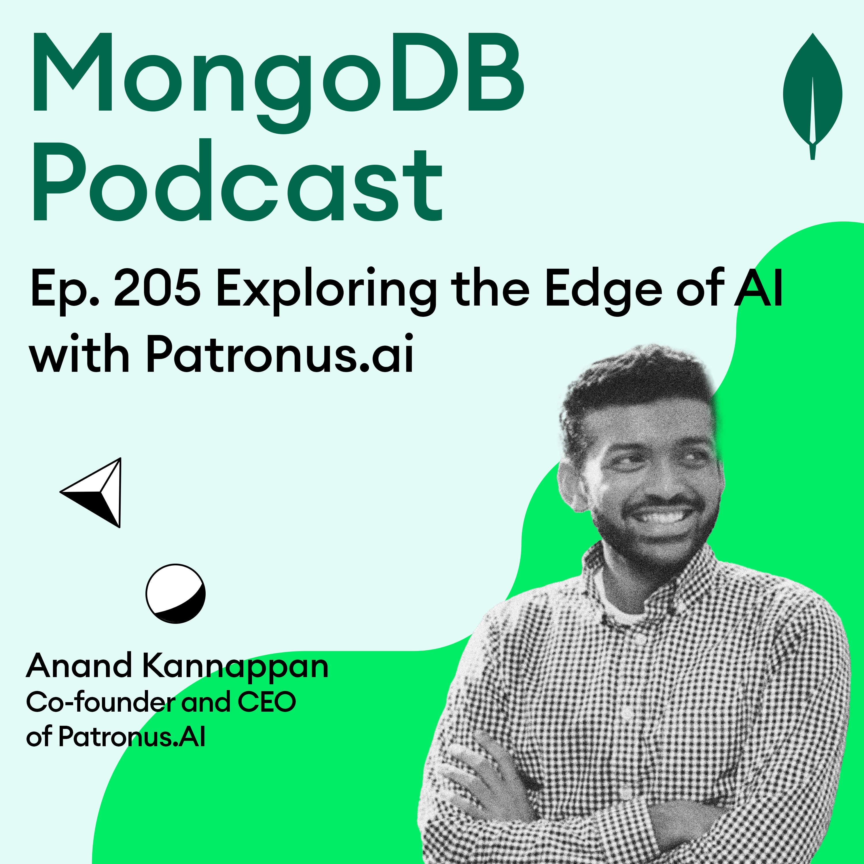 Ep. 205 Exploring the Edge of AI: MongoDB's New Frontier with Patronus.AI