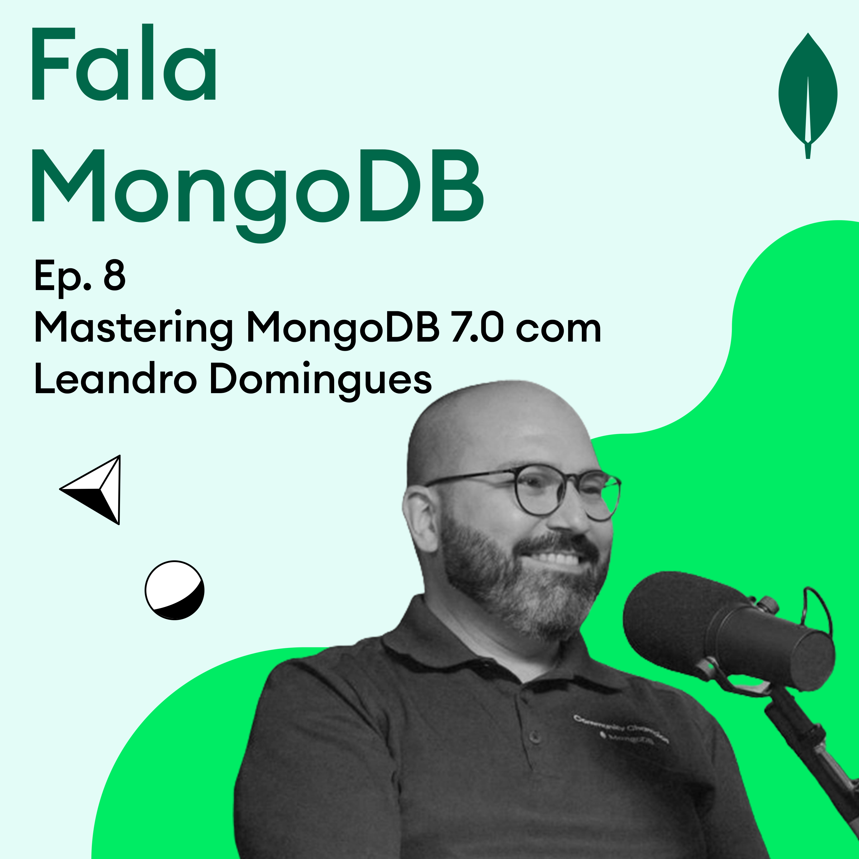 Fala MongoDB Ep. 8 Mastering MongoDB 7.0 com Leandro Domingues